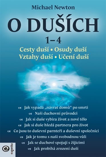 Newton Michael: O duších 1-4 / Cesty duší, Osudy duší, Vztahy duší, Učení duší Newton Michael: O duších 1-4 / Cesty duší, Osudy duší, Vztahy duší, Učení duší
