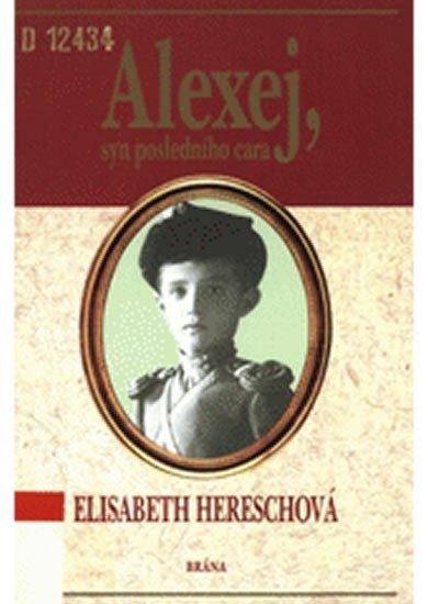 Hereschová Elisabeth: Alexej, syn posledního cara
