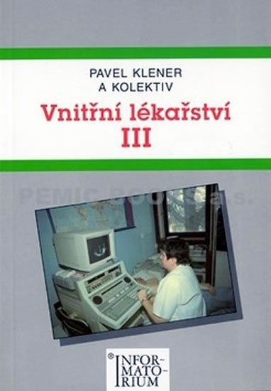 Klener Pavel: Vnitřní lékařství III Klener Pavel: Vnitřní lékařství III