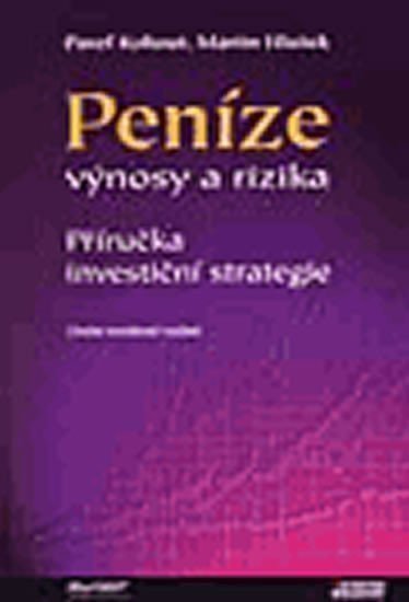 Hlušek Martin: Peníze - výnosy a rizika, 2. vydání