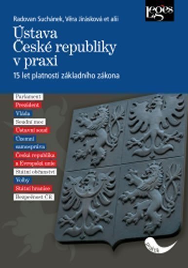 Suchánek Radovan: Ústava České republiky v praxi. 15 let platnosti základního zákona