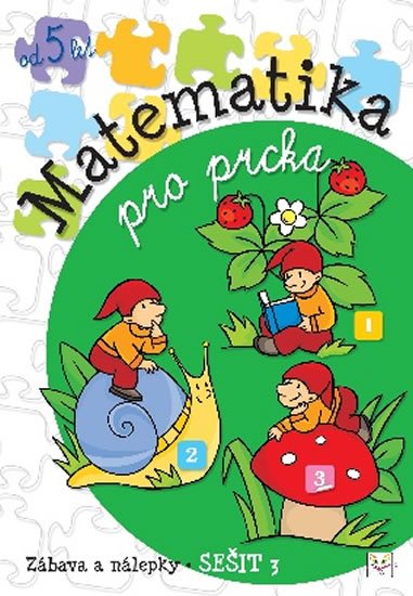 Podgórska Anna: Matematika pro prcka 3 Podgórska Anna: Matematika pro prcka 3
