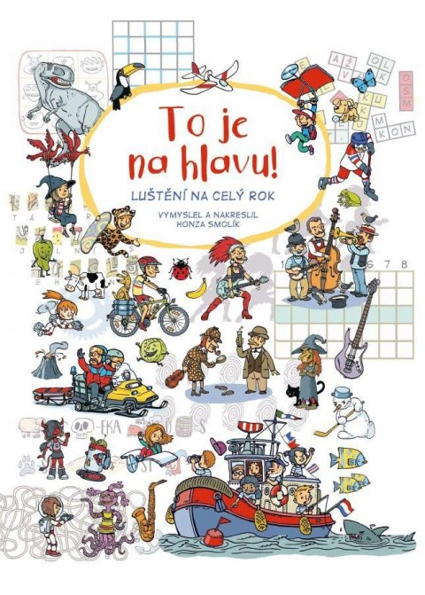 Smolík Honza: To je na hlavu! - Luštění na celý rok Smolík Honza: To je na hlavu! - Luštění na celý rok