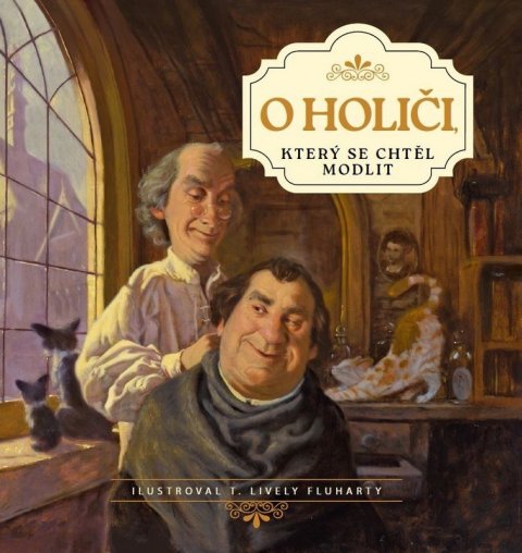 Sproul R.C.: O holiči, který se chtěl modlit