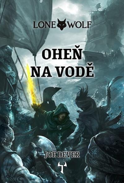Dever Joe: Lone Wolf 2: Oheň na vodě (gamebook) Dever Joe: Lone Wolf 2: Oheň na vodě (gamebook)