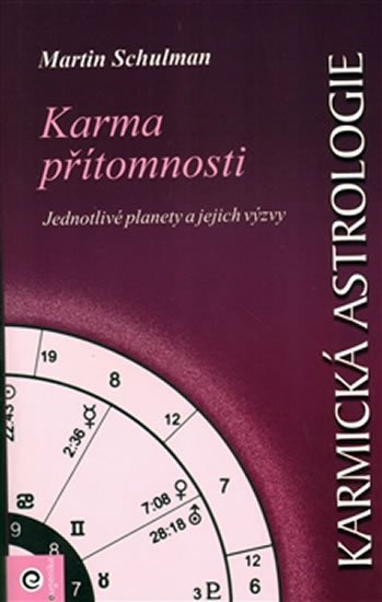 Schulman Martin: Karmická astrologie 4 - Karma přítomnosti Schulman Martin: Karmická astrologie 4 - Karma přítomnosti