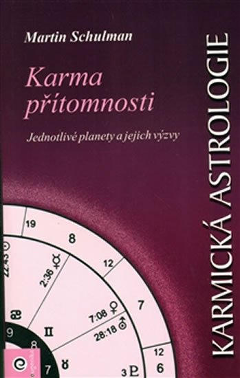 Schulman Martin: Karmická astrologie 4 - Karma přítomnosti