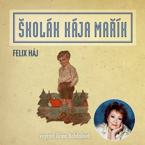 Háj Felix: Školák Kája Mařík CD - audiokniha