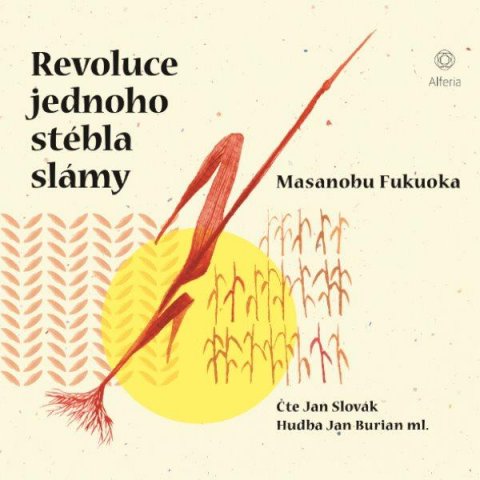 Fukuoka Masanobu: Revoluce jednoho stébla slámy - CDmp3 (Čte Jan Slovák)