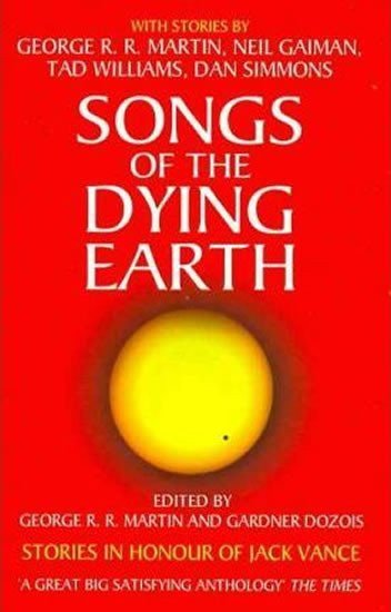Martin George R. R.: Songs Of Dying Earth