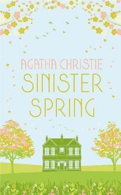 Christie Agatha: Sinister Spring: Murder and Mystery from the Queen of Crime