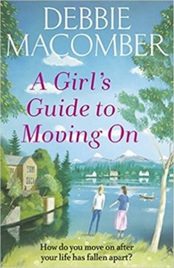 Macomberová Debbie: A Girl´s Guide To Moving On