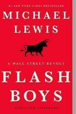 Lewis Michael: Flash Boys : A Wall Street Revolt