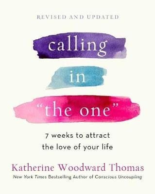 Thomas Katherine Woodward: Calling in The One Revised and Updated