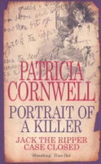 Cornwell Patricia: The Portrait of a Killer