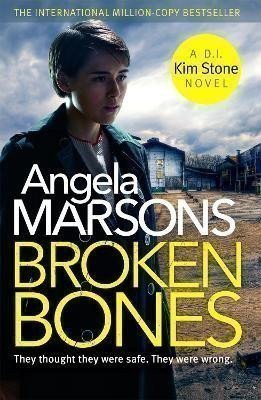 Marsonsová Angela: Broken Bones (Kim Stone 7)