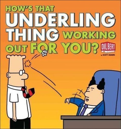 Adams Scott: How´s That Underling Thing Working Out for You?