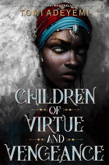 Adeyemi Tomi: Children of Virtue and Vengeance