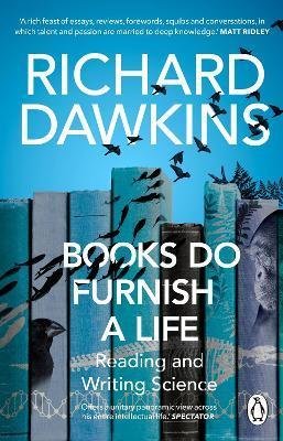 Dawkins Richard: Books do Furnish a Life