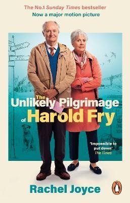 Joyceová Rachel: The Unlikely Pilgrimage Of Harold Fry: The film tie-in edition to the major