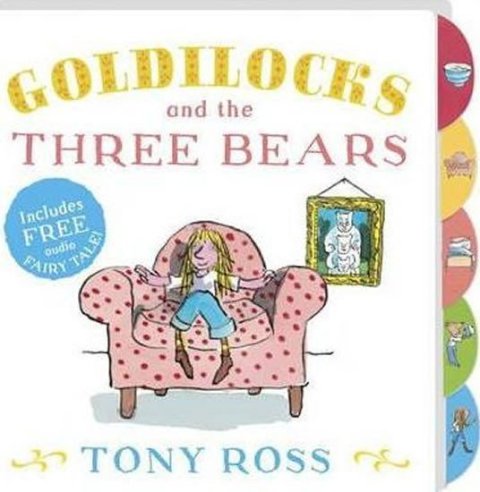 Ross Tony: Goldilocks And The Three Bears