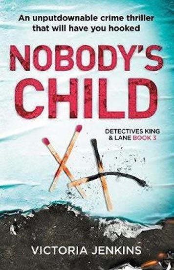 Jenkins Victoria: Nobody´s Child : An Unputdownable Crime Thriller That Will Have You Hooked