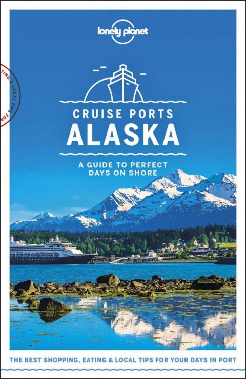 neuveden: WFLP Cruise Ports Alaska 1st edition