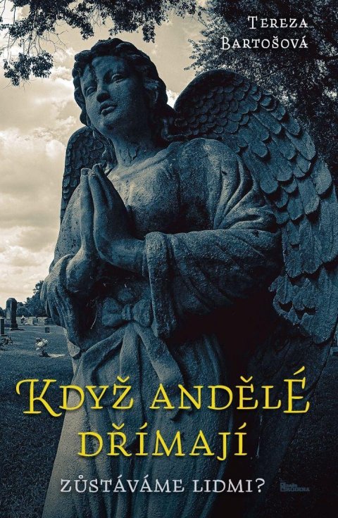 Bartošová Tereza: Když andělé dřímají Bartošová Tereza: Když andělé dřímají
