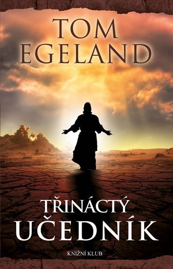 Egeland Tom: Třináctý učedník