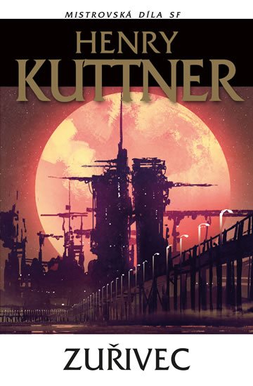 Kuttner Henry: Zuřivec