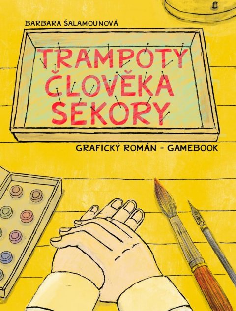 Šalamounová Barbara: Trampoty člověka Sekory. Grafický román – gamebook Šalamounová Barbara: Trampoty člověka Sekory. Grafický román – gamebook