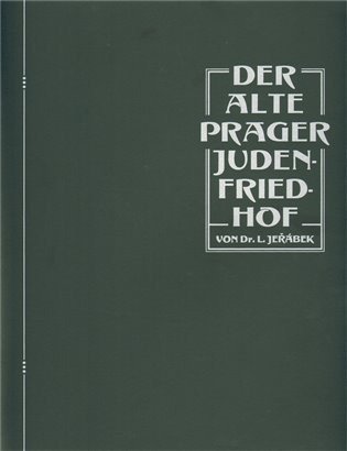 Jeřábek Luboš: Der Alte Prager Judenfriedhof