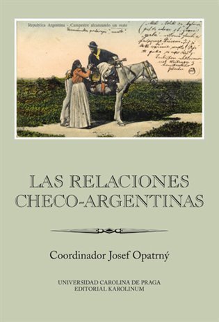 Opatrný Josef: Las relaciones checo-argentinas