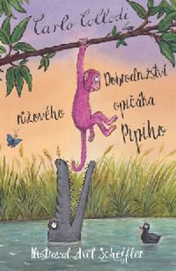 Collodi Carlo, Gallenzi Alessandro,: Dobrodružství růžového opičáka Pipiho