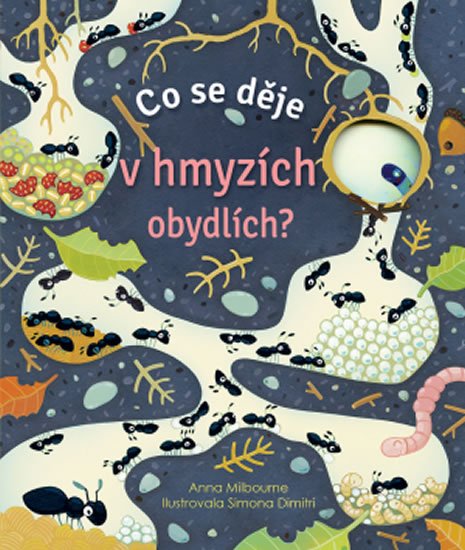 Milbourneová Anna: Co se děje v hmyzích obydlích?