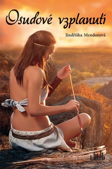 Mendozová Jindřiška: Osudové vzplanutí