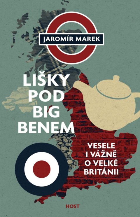 Marek Jaromír: Lišky pod Big Benem - Vážně i vesele o Velké Británii Marek Jaromír: Lišky pod Big Benem - Vážně i vesele o Velké Británii