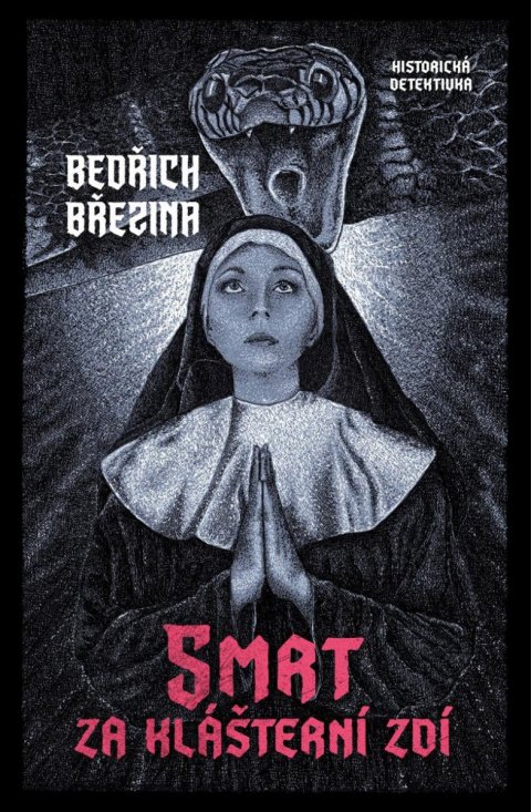Březina Bedřich: Smrt za klášterní zdí