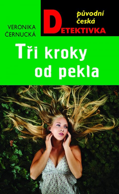 Černucká Veronika: Tři kroky od pekla Černucká Veronika: Tři kroky od pekla