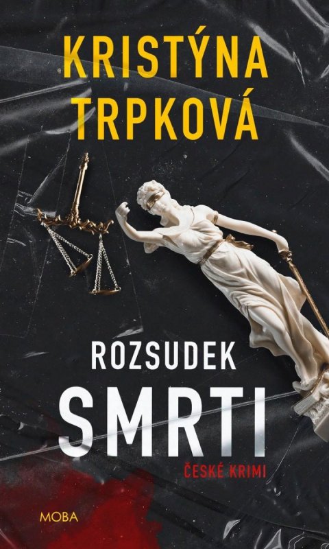 Trpková Kristýna: Rozsudek smrti Trpková Kristýna: Rozsudek smrti