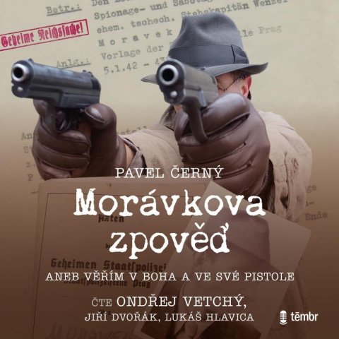 Černý Pavel: Morávkova zpověď - Věřím v Boha a ve své pistole - audioknihovna