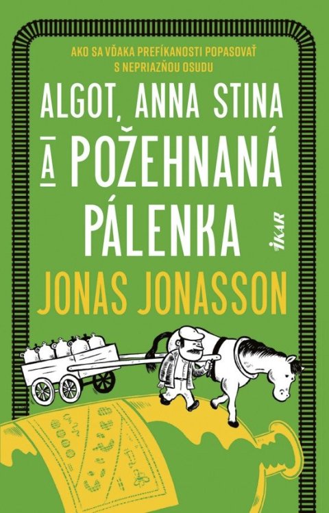 Jonasson Jonas: Algot, Anna Stina a požehnaná pálenka (slovensky)