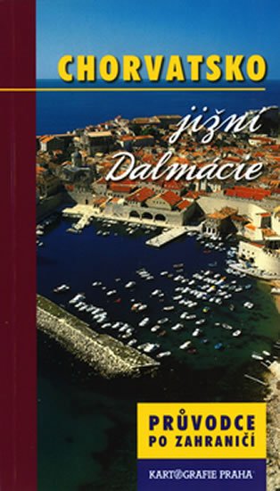 neuveden: Chorvatsko/Jižní Dalmácie - průvodce neuveden: Chorvatsko/Jižní Dalmácie - průvodce