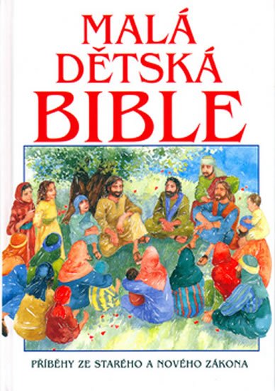 Alexander Victoria: Malá dětská Bible - Příběhy ze Starého a Nového zákona