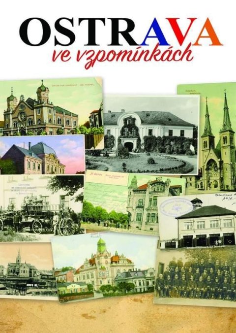 kolektiv autorů: Ostrava ve vzpomínkách