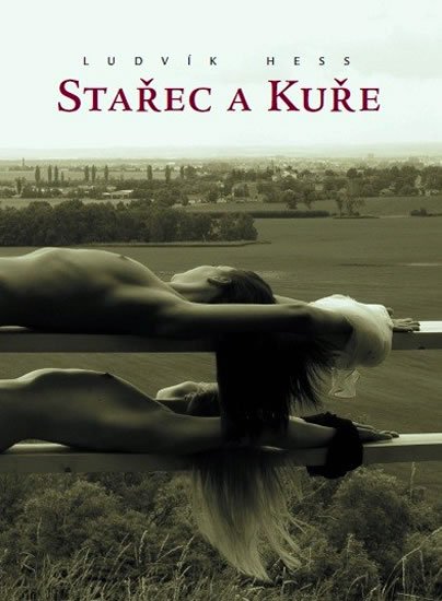 Hess Ludvík: Stařec a kuře