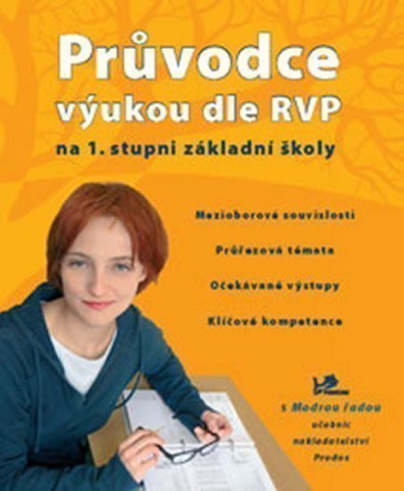 Grigárková Marta: Průvodce výukou dle RVP na 1. stupni ZŠ - 1.- 3.ročník