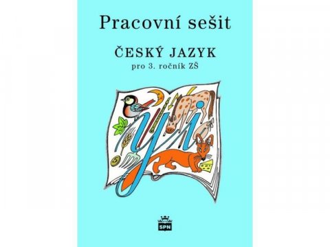 Buriánková Milada: Český jazyk 3 pro základní školy - Pracovní sešit Buriánková Milada: Český jazyk 3 pro základní školy - Pracovní sešit