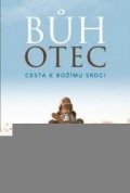 neuveden: Bůh Otec cesta k božímu srdci