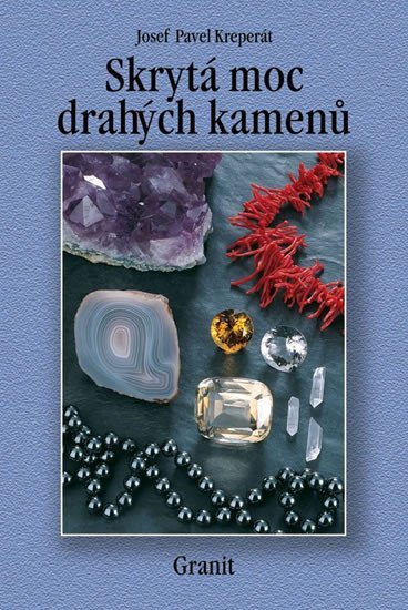 Kreperát Josef Pavel: Skrytá moc drahých kamenů - 8. vydání